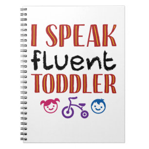 I Speak Fluent Toddler Daycare Teacher Notebook