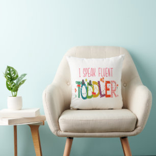 I Speak Fluent Toddler - Mum, Daycare Teacher Gift Cushion