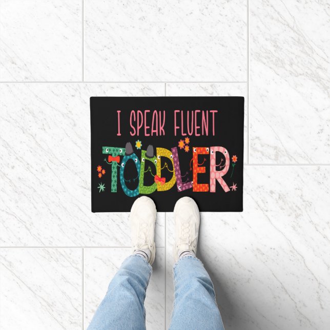 I Speak Fluent Toddler - Mum, Daycare Teacher Gift Doormat (Indoor)