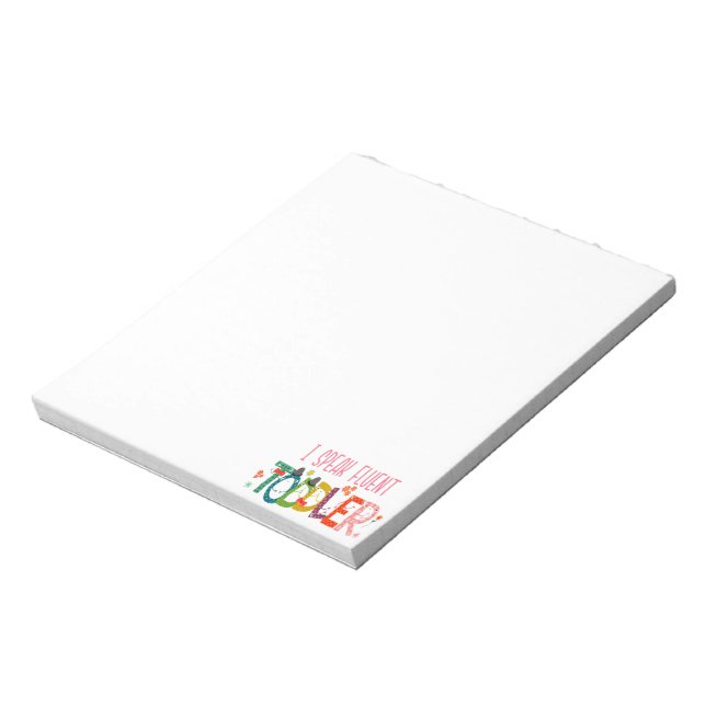 I Speak Fluent Toddler - Mum, Daycare Teacher Gift Notepad (Rotated)