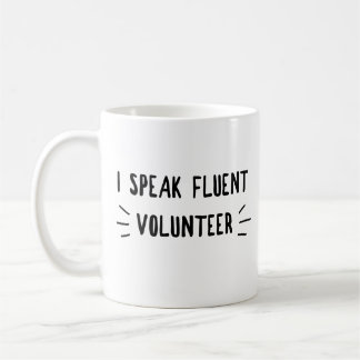 I speak fluent volunteer mug