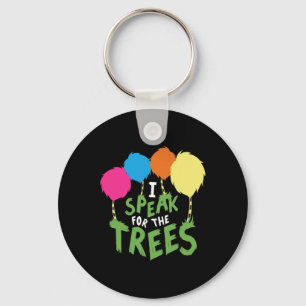 I Speak For The Tree Inspirational Earth Day  Key Ring