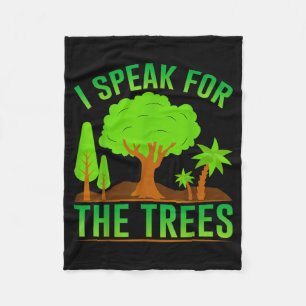 I Speak For The Trees _1 Fleece Blanket