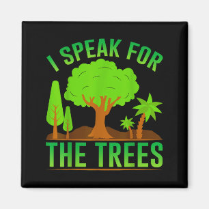 I Speak For The Trees _1 Magnet