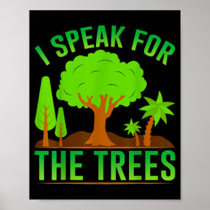 I Speak For The Trees _1  Poster