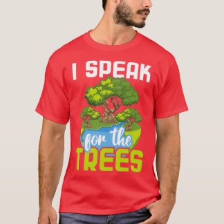 I Speak For The Trees Environmental Protection Ear T-Shirt