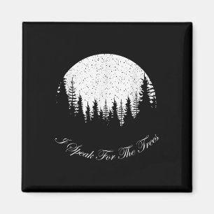 I Speak For The Trees Happy Earth Day 2023 Tee Magnet