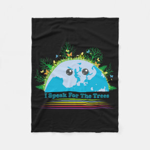 I Speak For The Trees Planet Earth Day Environment Fleece Blanket
