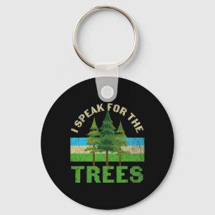 I Speak For The Trees Shirt Environmental Earth Da Key Ring