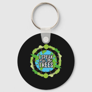 I Speak For The Trees Shirt Gift Environmental Ear Key Ring