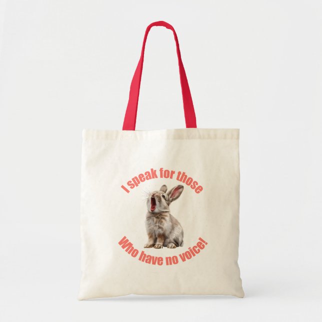 I speak for those who have no voice rabbit mug tote bag (Front)