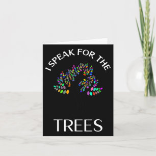 I Speak For Trees Earth Day Save Earth Day Shirts Card