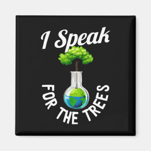 I Speak For Trees Save Earth Inspiration Happy Ear Magnet
