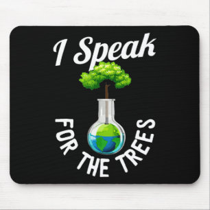I Speak For Trees Save Earth Inspiration Happy Ear Mouse Pad