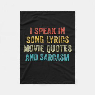 I Speak In Movie Quotes Song Lyrics And Sarcasm Vi Fleece Blanket