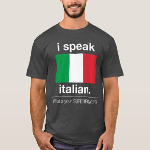 I speak Italian What is your superpower Premium gi T-Shirt