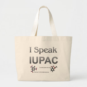 I Speak IUPAC Chemistry Nomenclature Large Tote Bag