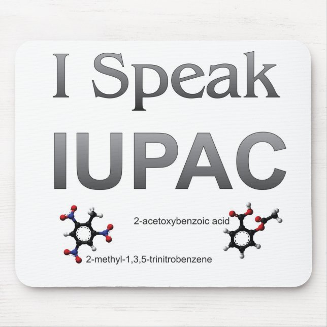 I Speak IUPAC Chemistry Nomenclature Mouse Pad (Front)