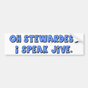 I SPEAK JIVE bumper sticker