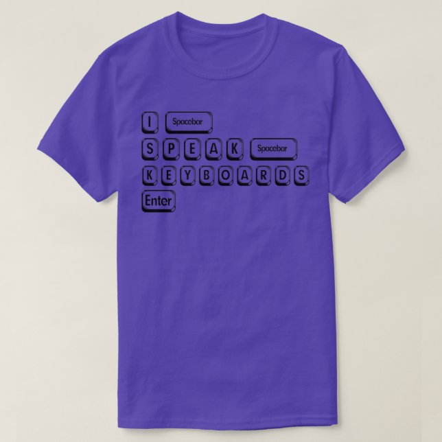 I Speak Keyboards T-Shirt (Design Front)