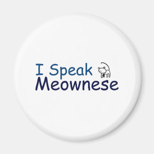 I speak Meownese Magnet