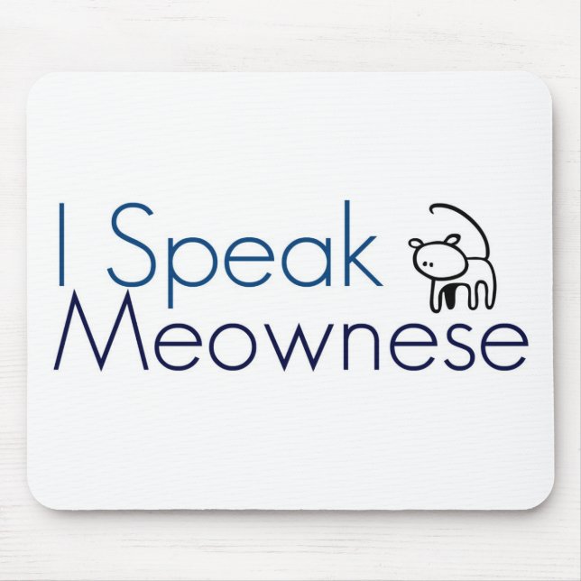 I speak Meownese Mouse Pad (Front)