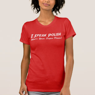 I Speak Polish What's Your Super Power T-Shirt
