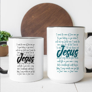 I Speak The Name Of Jesus Over You Christian Coffee Mug