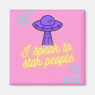 I speak to star people magnet