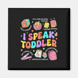 I Speak Toddler Teacher Pre K Back To School Happy Magnet