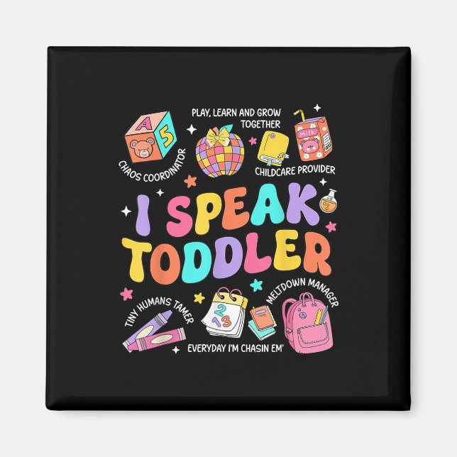 I Speak Toddler Teacher Pre K Back To School Happy Magnet (Front)