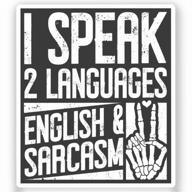 I speak Two languages English Sarcasm Motivational (Front)