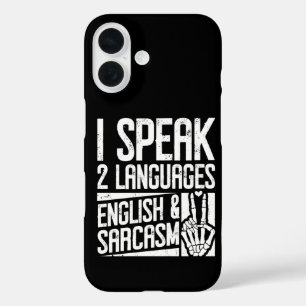 I speak Two languages English Sarcasm Motivational iPhone 16 Case