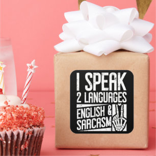 I speak Two languages English Sarcasm Motivational Square Sticker