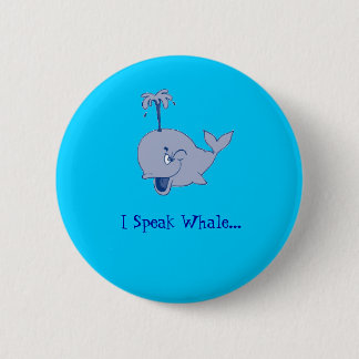 "I Speak Whale" button