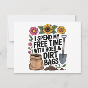 I Spend My Free Time with Hoes and Dirt Bags Funny Save The Date