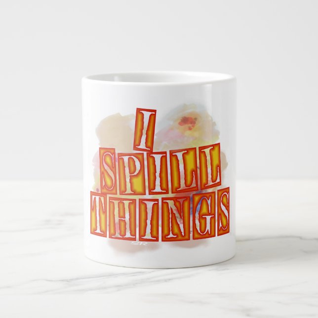I Spill Things jumbo mug (Front)