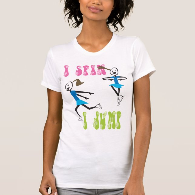 i spin i jump Ice Skating Tee (Front)