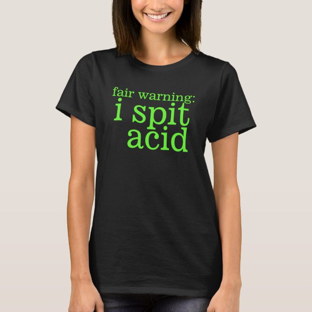 i spit acid tshirt (Front)