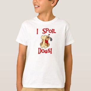 I Spoil Dogs Tshirts and Gifts