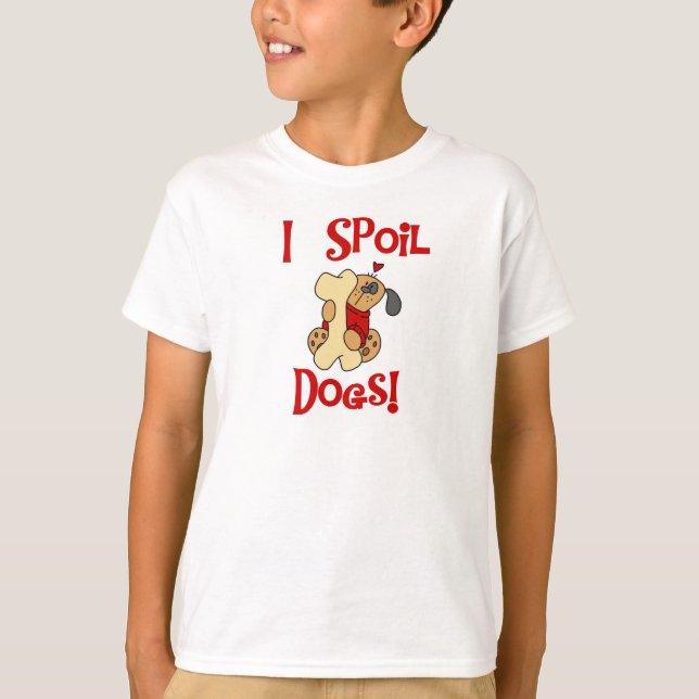 I Spoil Dogs Tshirts and Gifts (Front)