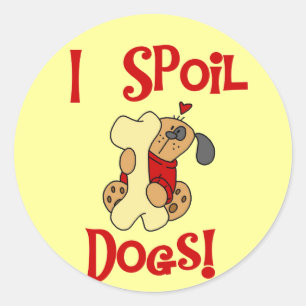 I Spoil Dogs Tshirts and Gifts Classic Round Sticker