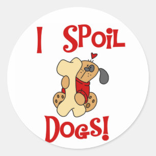 I Spoil Dogs Tshirts and Gifts Classic Round Sticker