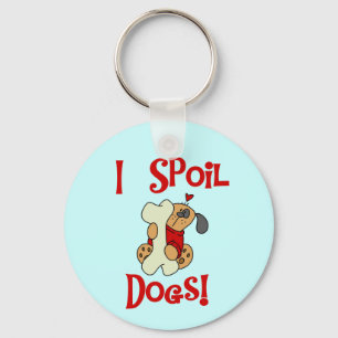 I Spoil Dogs Tshirts and Gifts Key Ring