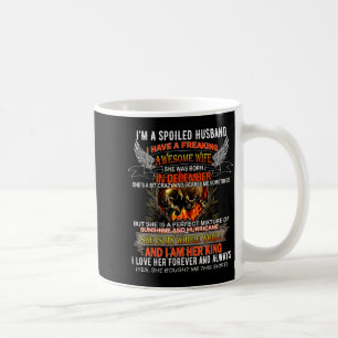 I Spoiled Husband Wife Born December Coffee Mug