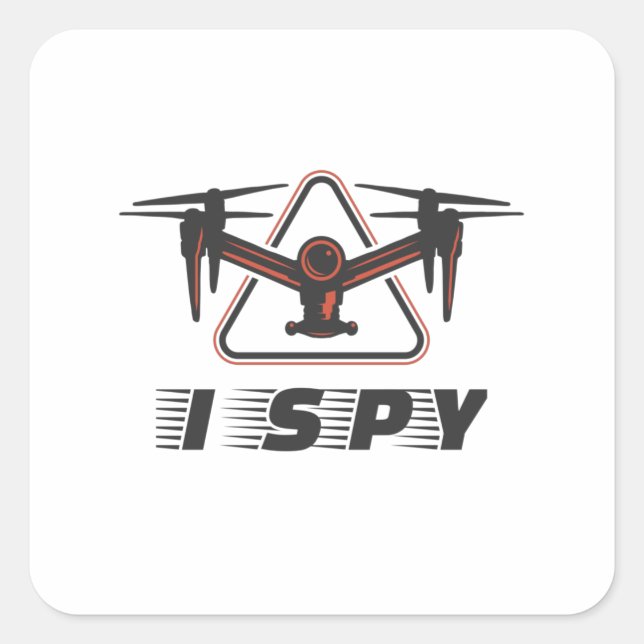 I Spy For Drone Pilots and Drone Lovers Square Sticker (Front)