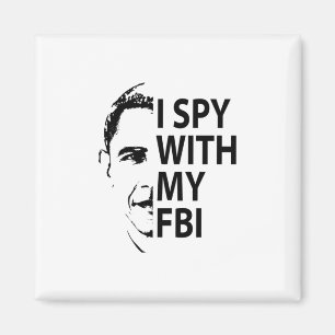 I Spy With My Fbi Funny Spy Gate Russian Collusion Magnet