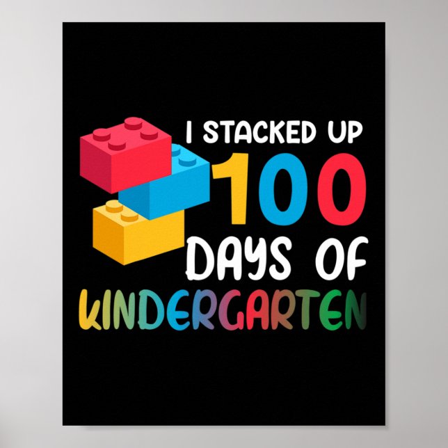 I Stacked Up 100 Days Of Kindergarten Building Blo Poster (Front)