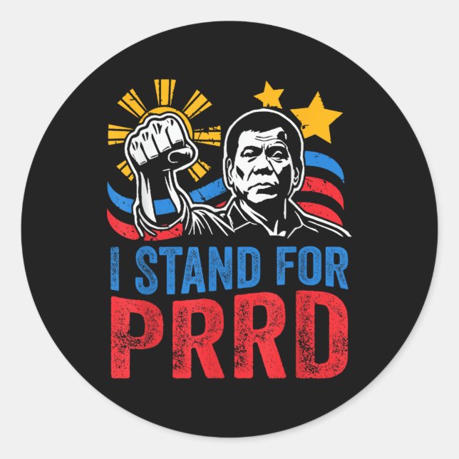 I Stand For Prrd Supporter Digong Duterte Philippi Classic Round Sticker (Front)