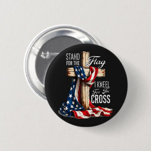 I Stand For The Flag And Kneel For The Cross 6 Cm Round Badge